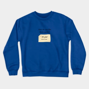 Good Will Hunting/Skylar Crewneck Sweatshirt